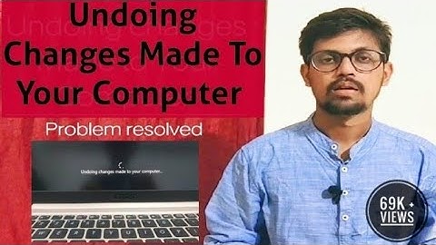 Undoing Changes Made To Your Computer 2 Type of Problem Resolved