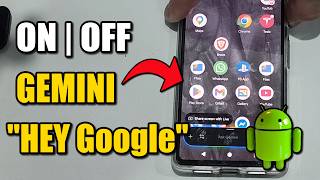 How to Turn ON or OFF Gemini on Android (Hey Google)