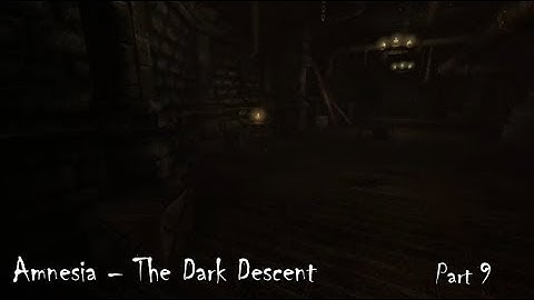 Amnesia Dark Descent Part 9: The Control Room