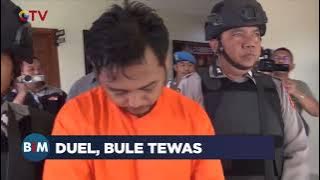 Bule Tewas usai Duel dengan Bos Kafe di Bali, Korban Kencingi Pelaku #BuletiniNewsMalam 24/02