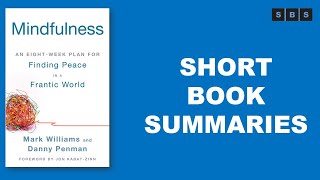 Famous Short Book Summary of Mindfulness An Eight-Week Plan for Finding Peace by J Mark G Williams Net Worth