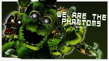 [FNaF/3D] We are the Phantoms Mini Collab