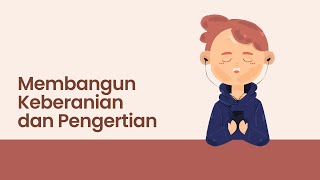 Membangun Keberanian dan Pengertian