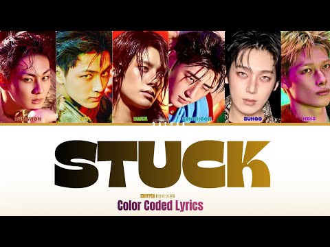 ENHYPEN (엔하이픈) - 'Stuck' [Color Coded Lyrics/Han/Rom/Eng]