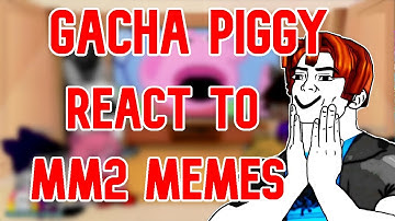 Gacha Club Piggy characters react to Funniest ROBLOX Moments of 2020