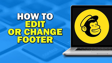 How To Edit Or Change Footer In MailChimp (Quick Tutorial)