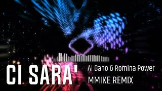 Al Bano & Romina Power - Ci sarà (MMike Remix)