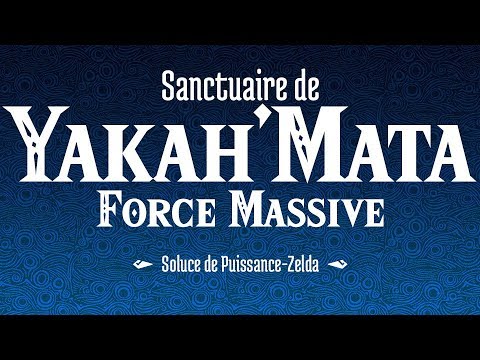 Soluce Breath of the Wild  Sanctuaire de YakahMata