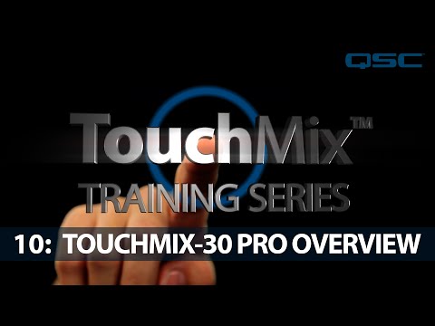 QSC TouchMix-30 Training 10: Overview (English)