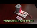 How to Make Vibration Sensor || Vibration Detector