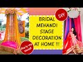 LOCKDOWN WEDDINGS | DIY BRIDAL MEHANDI /HALDI STAGE DECORATION AT HOME ! 70 K GIVEAWAY ALERT !!