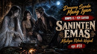 Saninten Emas - 59 • Dongeng Sunda Mang Iyan Saninten Emas - 59 • Dongeng Sunda Mang Iyan