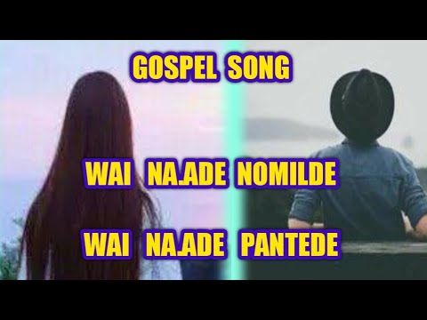 Wai nade pantede garo gospel song Changman Dazel tv  channel