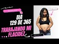 Día 129 de 365 días trabajando mi flacidez #cambiofisico #constanciaydisciplina