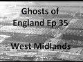 Ghosts of england ep 35  west midlands