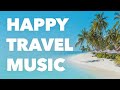 (🏝 No Copyright Background Music Happy) Upbeat Travel Vlog YouTube Video Free Download for Creators