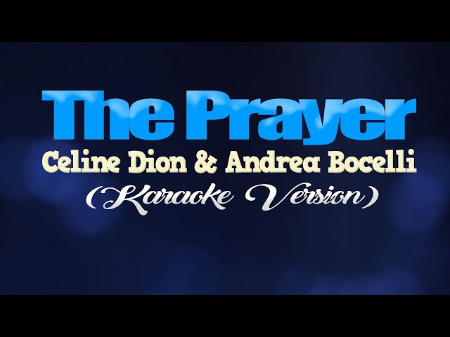 THE PRAYER - Céline Dion u0026 Andrea Bocelli (KARAOKE VERSION) class=