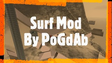 CS 1.6 : Omonas Surf Mod Part 1 By PoGdAb