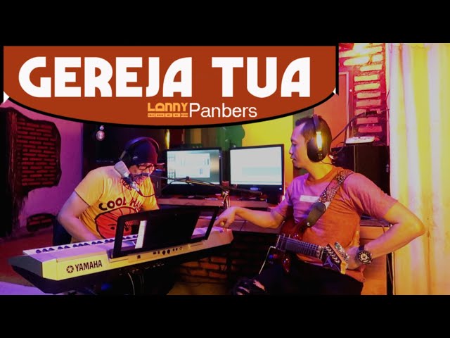 GEREJA TUA - Panbers - COVER by Lonny class=
