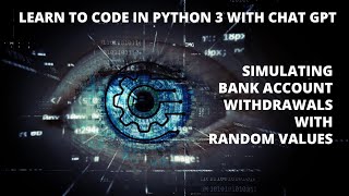 Famous Learn Python with ChatGPT: Simulating Bank Account Withdrawals with Random Values Wealth