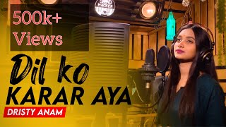 Dil Ko Karaar Aaya | Cover | Dristy Anam
