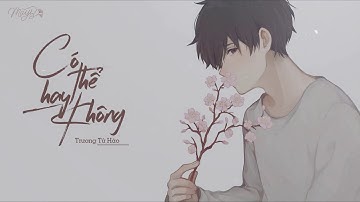 [Vietsub+Kara] Có Thể Hay Không/(可不可以) - Trương Tử Hào(张紫豪)