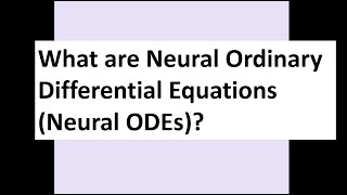 Celebrity What are Neural Ordinary Differential Equations (Neural ODEs) ? Net Worth