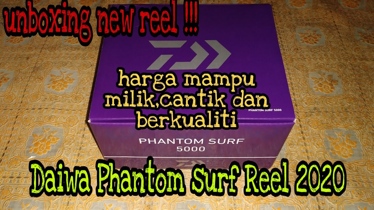UNBOXING DAIWA PHANTOM SURF REEL 2020 DAN ISI TALI KEDALAM SPOOL BERAPA METER BOLEH MASUK?