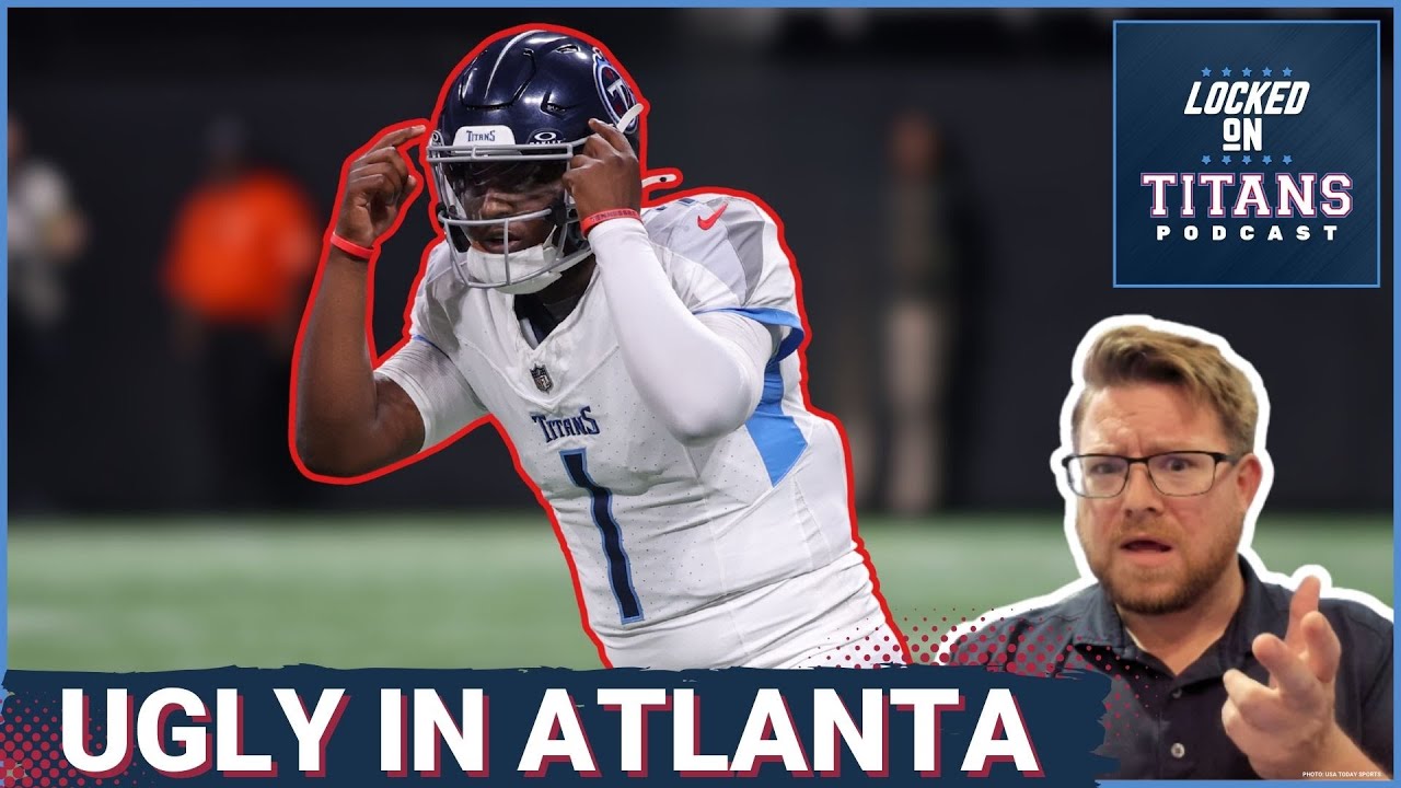 Tennessee Titans UGLY IN ATLANTA, Cam Ward Improvements, Ayomanor Experience & Special Teams Concern