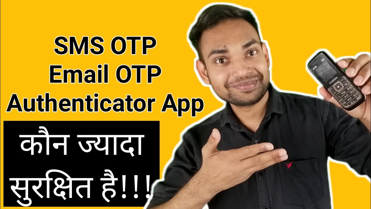 Text Message vs Authenticator app Vs Email which one is better