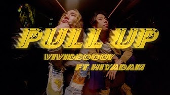 vividboooy - Pull up feat.HIYADAM
