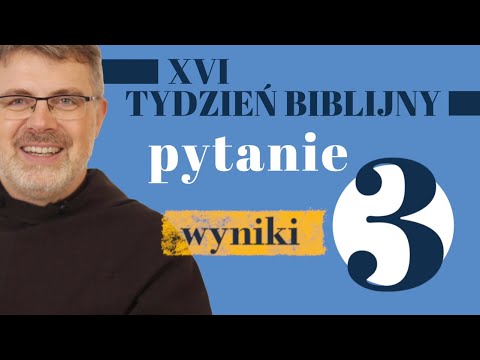 XVI Tydzień Biblijny: pytanie 3 - wyniki