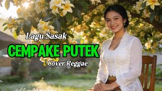 Lagu Sasak Lombok Pelita Harapan Cempake Putek Cover Reggae Terbaik