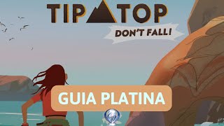 [GUIA PLATINA] TIP TOP: DON'T FALL!
