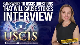 3 Answers To USCIS Questions That Will Cause Stokes interview