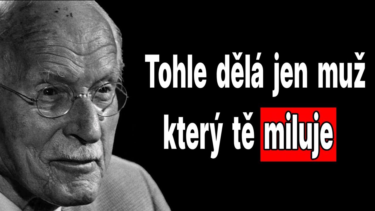 Když tohle dělá… Je v tom HLUBŠÍ CIT, než si uvědomuje – Carl Jung