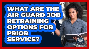 What Are The Air Guard Job Retraining Options For Prior Service? - Air Guard Commanders