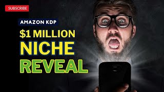 $1 Million Dollar Amazon KDP Niche Reveal amazonkdp