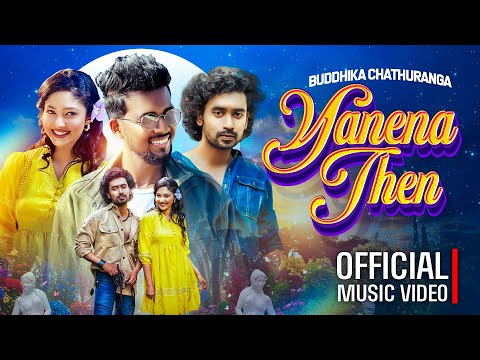 Yanena Then Buddhika Chathuranga Official Music Video 2025