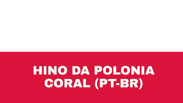 HINO DA POLONIA CORAL (PT-BR)