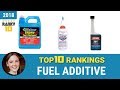 Best Fuel Additive Top 10 Rankings, Review 2018 & Buying Guide
