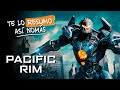 Pacific Rim (La Uno Y La Dos)  | #TeLoResumo