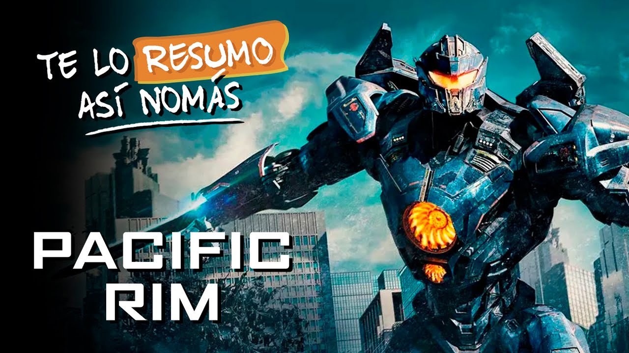 Pacific Rim (La Uno Y La Dos)  | #TeLoResumo