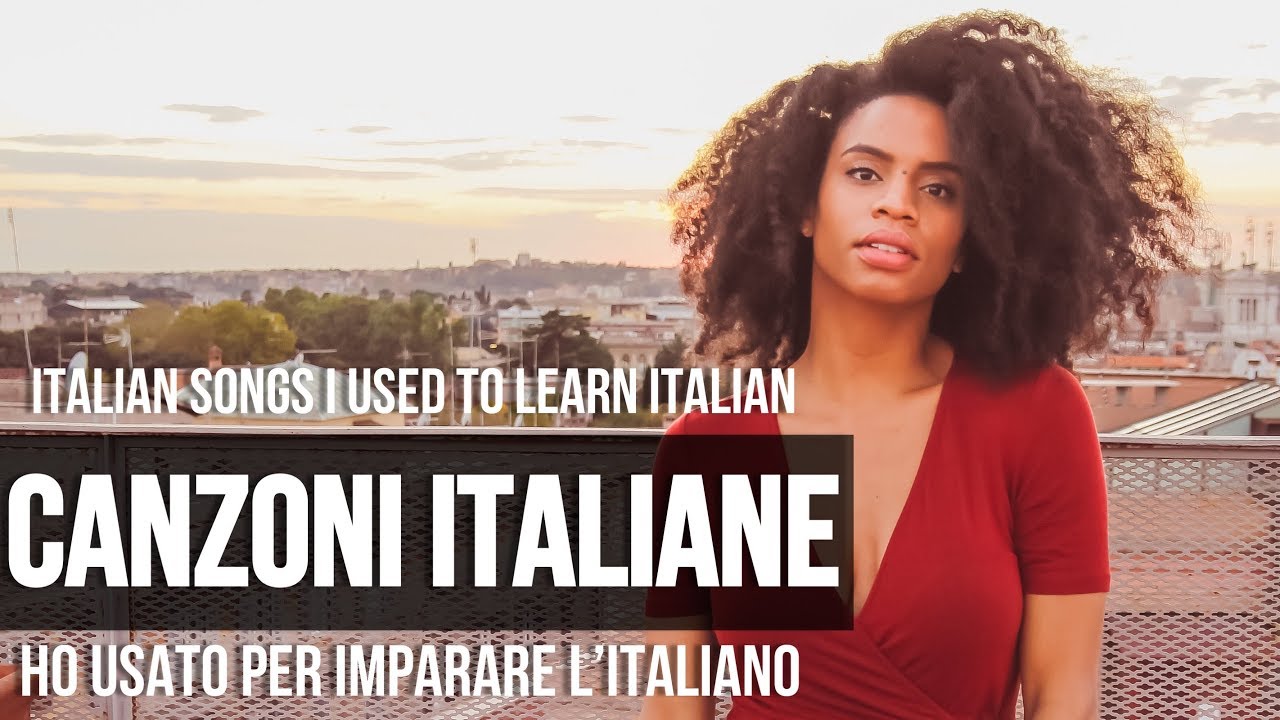 SONGS I USED TO LEARN ITALIAN // CANZONI ITALIANE | PER IMPARARE L ...