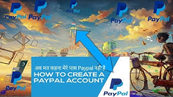 How To Create A PayPal Account || PayPal Account à¤•à¥ˆà¤¸à¥‡ à¤¬à¤¨à¤¾à¤¯à¥‡ || à¤…à¤¬ à¤®à¤¤ à¤•à¤¹à¤¨à¤¾ à¤•à¤¿ à¤®à¥‡à¤°à¤¾ Paypal à¤¨à¤¹à¥€ à¤¹à¥ˆ  - Durasi: 12:35. 