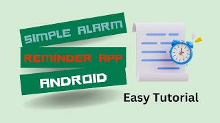 Simple Alarm Reminder | 5 Second Reminder | Implementation Guide | Android Java