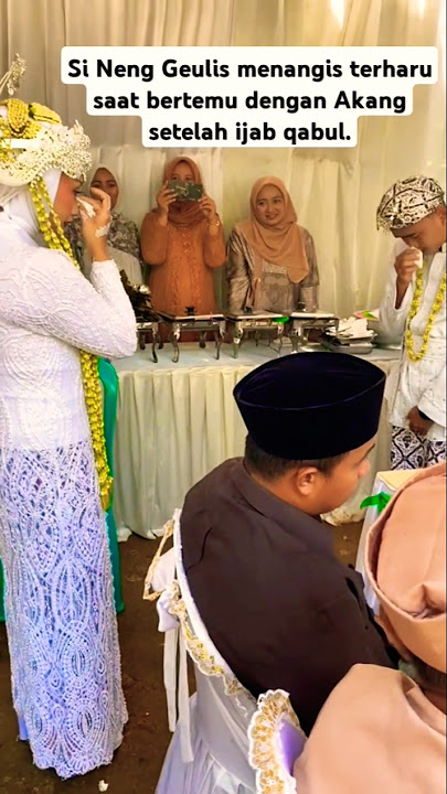 Neng Geulis Nangis Terharu Bertemu Akang Setelah Ijab Qabul! 😭💍#nangis #wedding  #sunda #shorts