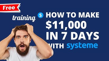 [Get Free training Access] How to make $11k in 7 days with systeme io!