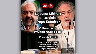 Lejeune Mirhan entrevista Pepe Escobar