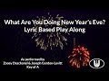 What Are You Doing New Year’s Eve Lyric Based Play Along